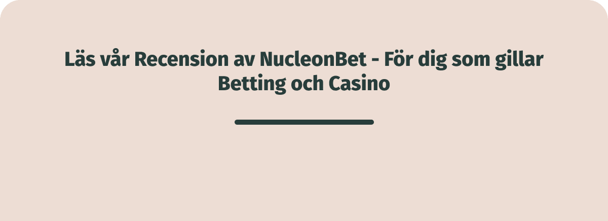 hälsar läsaren välkommen till vår recension av nucleon bet