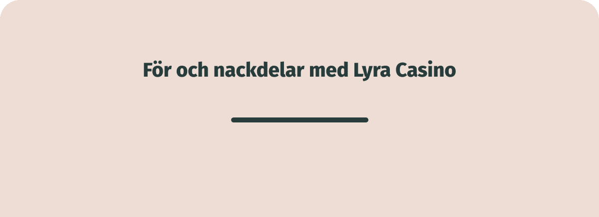 visar på för och nackdelar med lyra casino