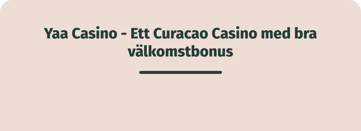 yaa casino erbjuder en bra välkomstbonus