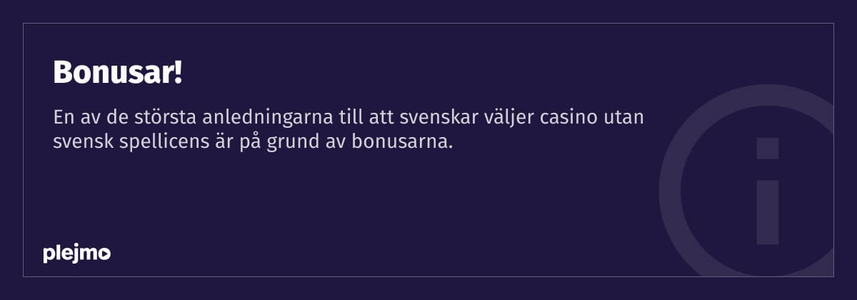 text bonusar, en av de största anledningarna till att svenskar väljer casinon utan svensk licens är på grund av bonusarna